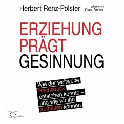 Erziehung prägt Gesinnung - Renz-Polster, Herbert