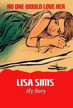 No One Would Love Her (eBook, ePUB) - Sims, Lisa