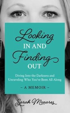 Looking In and Finding Out (eBook, ePUB) - Monares, Sarah