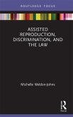 Assisted Reproduction, Discrimination, and the Law (eBook, PDF)