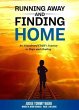Running Away and Finding Home (eBook,... - Bild 1