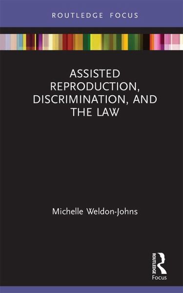Assisted Reproduction, Discrimination, and the Law (eBook, ePUB)