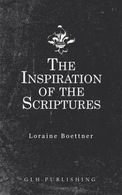 The Inspiration Of The Scriptures (eBook, ePUB) - Boettner, Loraine