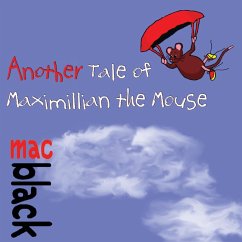 Another Tale of Maximillian the Mouse - Black, Mac