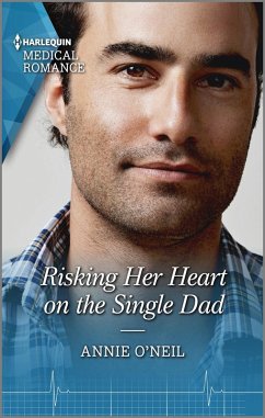 Risking Her Heart on the Single Dad (eBook, ePUB) - O'Neil, Annie