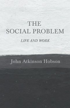 The Social Problem - Life and Work - Hobson, John Atkinson