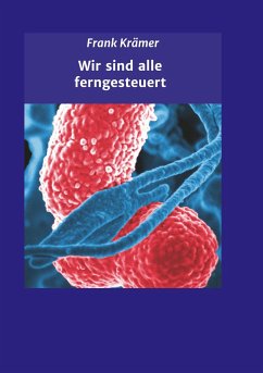 Wir sind alle ferngesteuert - Krämer, Frank