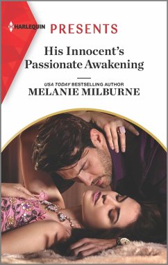 His Innocent's Passionate Awakening (eBook, ePUB) - Milburne, Melanie His Innocent's Passionate Awakening (eBook, ePUB) - Milburne, Melanie