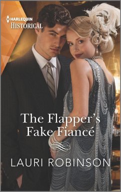 The Flapper's Fake Fiancé (eBook, ePUB) - Robinson, Lauri The Flapper's Fake Fiancé (eBook, ePUB) - Robinson, Lauri