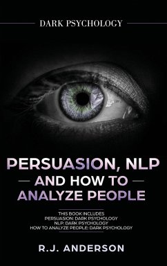 Persuasion, NLP, and How to Analyze People - Anderson, R. J.