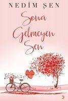 Sona Gelmeyen Sen - Sen, Nedim