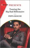 Taming the Big Bad Billionaire (eBook, ePUB)