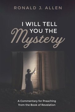 I Will Tell You the Mystery (eBook, ePUB) - Allen, Ronald J.