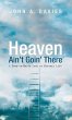 Heaven Ain't Goin' There - Bild 1