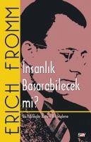 Insanlik Basarabilecek mi - Fromm, Erich