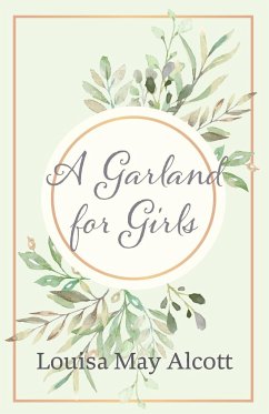 A Garland for Girls - Alcott, Louisa May