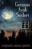 Gecenin Ayak Sesleri - Banu sahin, Aysegül