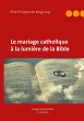 Le mariage catholique à la lumière de... - Bild 1