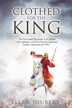 Clothed for the King - Joubert, Ellen