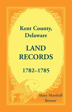 Kent County, Delaware Land Records, 1782-1785 - Brewer, Mary Marshall