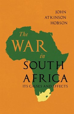 The War in South Africa - Its Causes and Effects - Hobson, John Atkinson