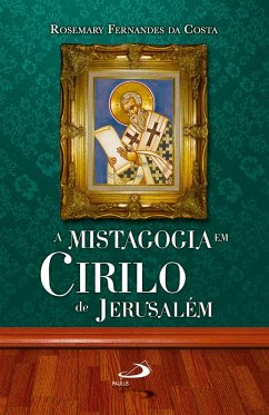 Cover A mistagogia em Cirilo de Jerusalém (eBook, ePUB)