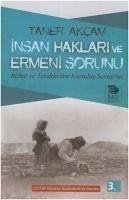 Insan Haklari ve Ermeni Sorunu - Akcam, Taner