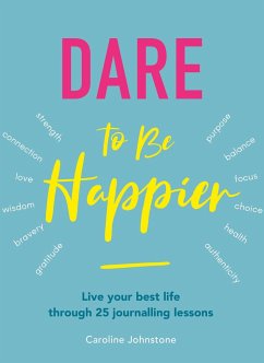 Dare to Be Happier - Johnstone, Caroline