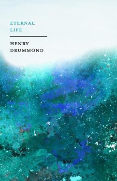 Eternal Life - Drummond, Henry; Ryle, John Charles