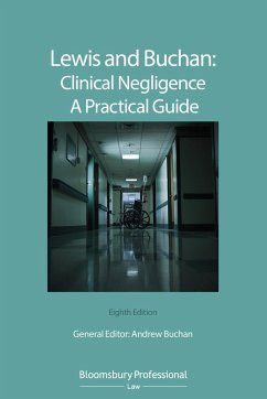 Lewis and Buchan: Clinical Negligence - A Practical Guide - Buchan, Andrew