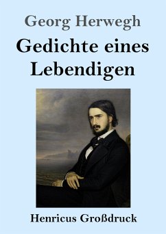 Gedichte eines Lebendigen (Großdruck) - Herwegh, Georg