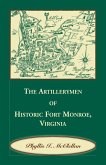 The Artillerymen of Historic Fort Monroe, Virginia