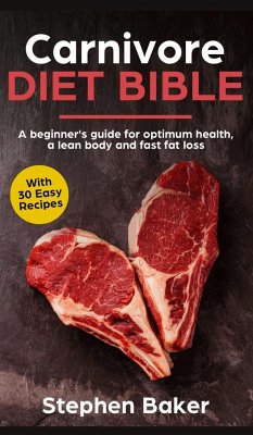 Carnivore Diet Bible - Baker, Stephen