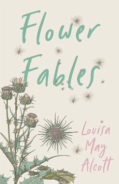 Flower Fables - Alcott, Louisa May