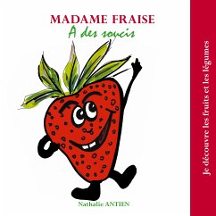 Madame Fraise a des soucis (eBook, ePUB) - Antien, Nathalie