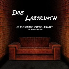 Das Labyrinth - Im Irrgarten deiner Selbst (MP3-Download) - Matysik, Benedict