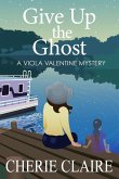 Give Up the Ghost (Viola Valentine Mystery, #5) (eBook, ePUB)