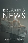 Breaking News (Rudberg Novel, #2) (eBook, ePUB) Breaking News (Rudberg Novel, #2) (eBook, ePUB)