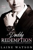 Daddy Redemption: A Steamy Marriage Pregnancy Romance (Taming the Grumpy Daddy, #3) (eBook, ePUB) Daddy Redemption: A Steamy Marriage Pregnancy Romance (Taming the Grumpy Daddy, #3) (eBook, ePUB)