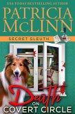 Death on Covert Circle (Secret Sleuth, Book 4) (eBook, ePUB)