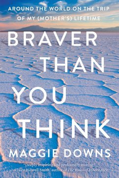 Braver Than You Think (eBook, ePUB) - Downs, Maggie