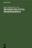 Beyond Political Independence (eBook, PDF)