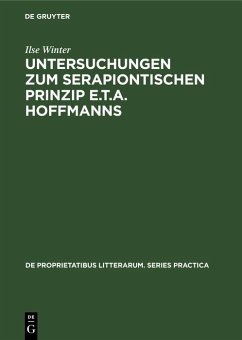 Untersuchungen zum serapiontischen Prinzip E.T.A. Hoffmanns (eBook, PDF) - Winter, Ilse