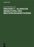 Protein C - Klinische Bedeutung und Bestimmungsmethoden (eBook, PDF)