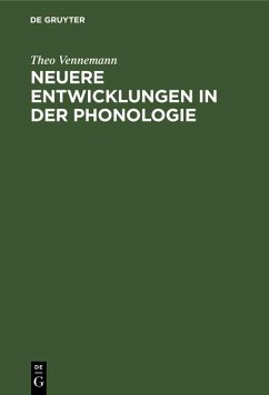 Neuere Entwicklungen in der Phonologie (eBook, PDF) - Vennemann, Theo