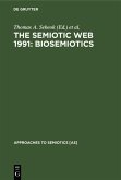 The Semiotic Web 1991: Biosemiotics (eBook, PDF)