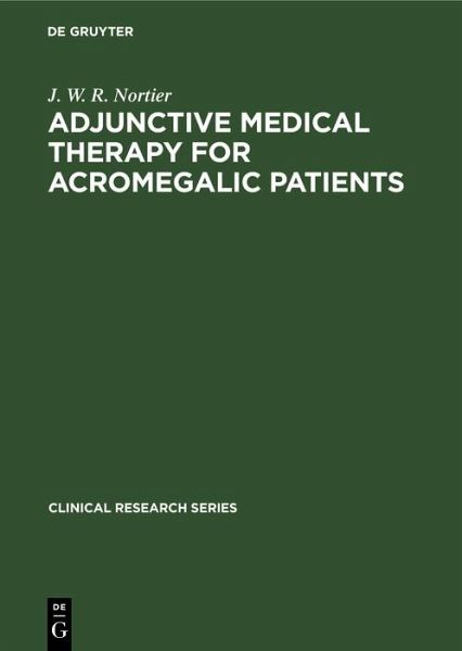 Adjunctive Medical Therapy for Acromegalic Patients (eBook, PDF) Adjunctive Medical Therapy for Acromegalic Patients (eBook, PDF)