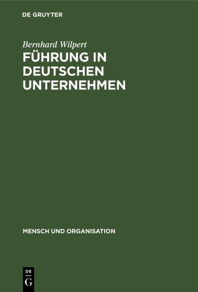 Führung in deutschen Unternehmen (eBook, PDF) Führung in deutschen Unternehmen (eBook, PDF)