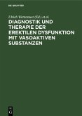 Diagnostik und Therapie der erektilen Dysfunktion mit vasoaktiven Substanzen (eBook, PDF) Diagnostik und Therapie der erektilen Dysfunktion mit vasoaktiven Substanzen (eBook, PDF)