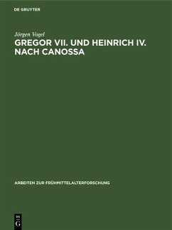 Gregor VII. und Heinrich IV. nach Canossa (eBook, PDF) - Vogel, Jörgen